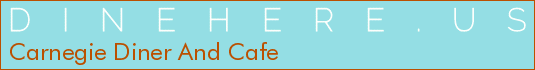 Carnegie Diner And Cafe