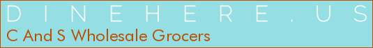 C And S Wholesale Grocers