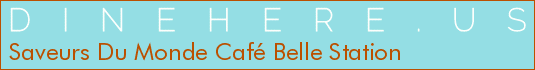 Saveurs Du Monde Café Belle Station