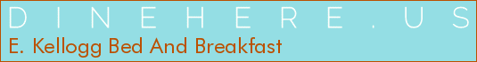 E. Kellogg Bed And Breakfast