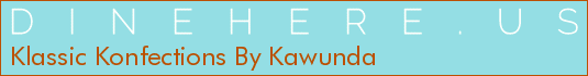 Klassic Konfections By Kawunda