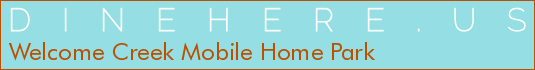 Welcome Creek Mobile Home Park