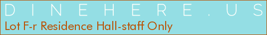 Lot F-r Residence Hall-staff Only