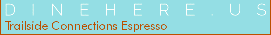 Trailside Connections Espresso