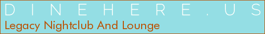 Legacy Nightclub And Lounge