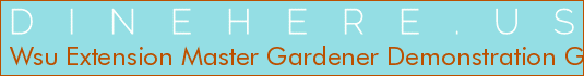 Wsu Extension Master Gardener Demonstration Garden