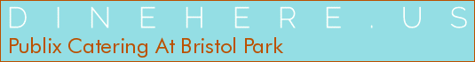Publix Catering At Bristol Park