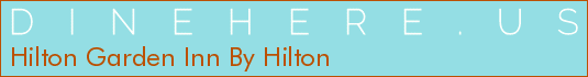 Hilton Garden Inn By Hilton