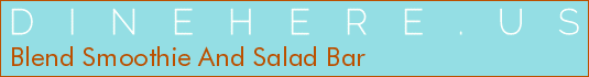 Blend Smoothie And Salad Bar