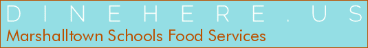 Marshalltown Schools Food Services