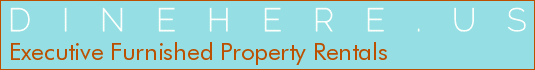 Executive Furnished Property Rentals