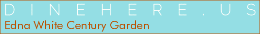 Edna White Century Garden