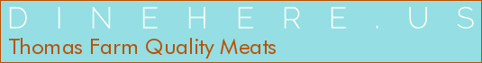 Thomas Farm Quality Meats