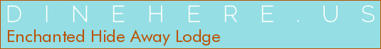 Enchanted Hide Away Lodge
