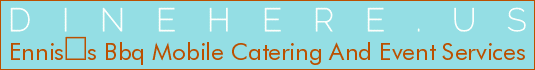 Enniss Bbq Mobile Catering And Event Services
