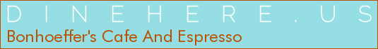 Bonhoeffer's Cafe And Espresso
