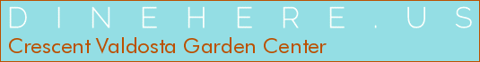 Crescent Valdosta Garden Center