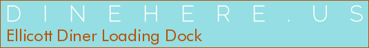 Ellicott Diner Loading Dock