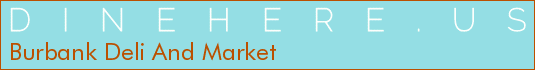 Burbank Deli And Market