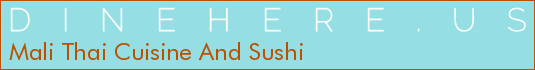 Mali Thai Cuisine And Sushi