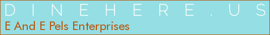 E And E Pels Enterprises
