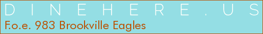 F.o.e. 983 Brookville Eagles