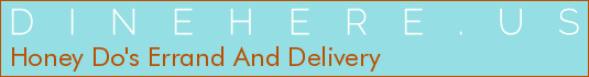 Honey Do's Errand And Delivery