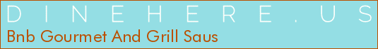 Bnb Gourmet And Grill Saus