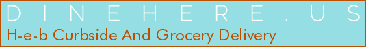 H-e-b Curbside And Grocery Delivery