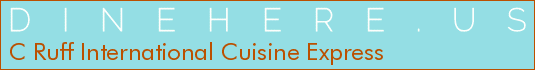 C Ruff International Cuisine Express