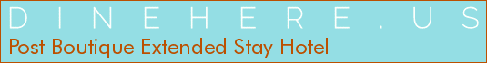 Post Boutique Extended Stay Hotel