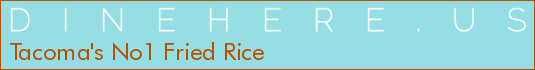 Tacoma's No1 Fried Rice