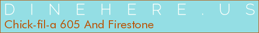 Chick-fil-a 605 And Firestone