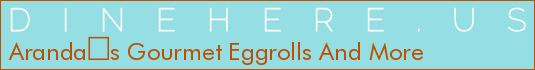 Arandas Gourmet Eggrolls And More