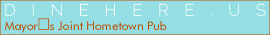 Mayors Joint Hometown Pub