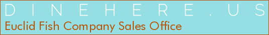 Euclid Fish Company Sales Office