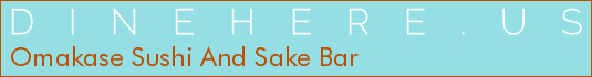 Omakase Sushi And Sake Bar