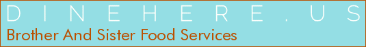 Brother And Sister Food Services