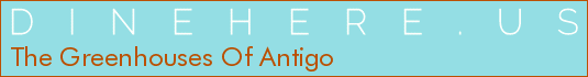 The Greenhouses Of Antigo