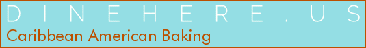 Caribbean American Baking