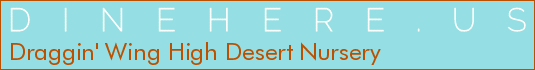 Draggin' Wing High Desert Nursery