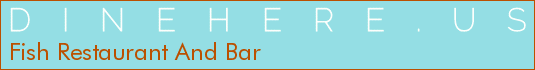 Fish Restaurant And Bar