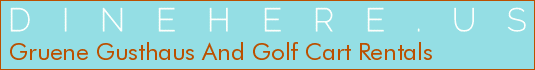 Gruene Gusthaus And Golf Cart Rentals