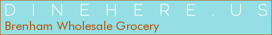 Brenham Wholesale Grocery