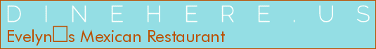 Evelyns Mexican Restaurant