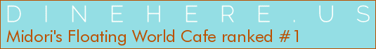 Midori's Floating World Cafe